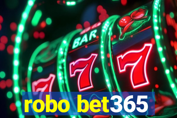 robo bet365